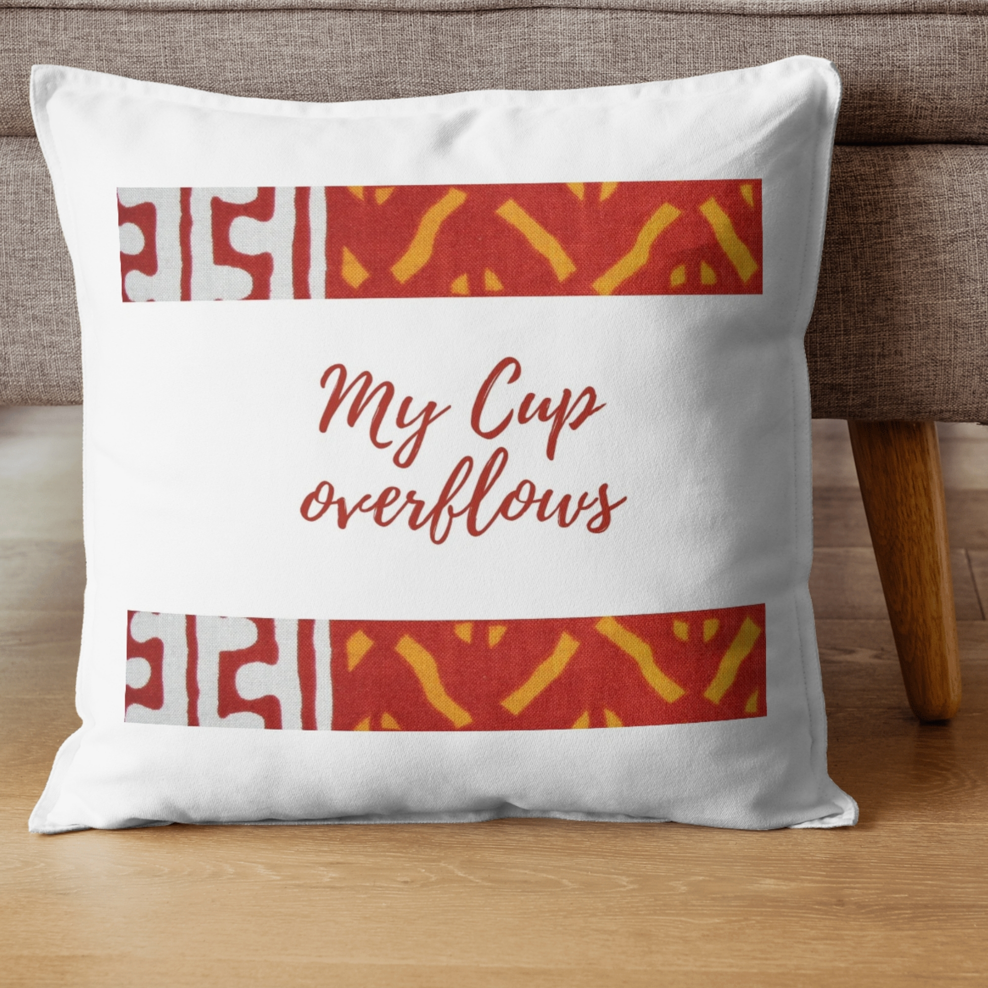 My Cup Overflows Cushion