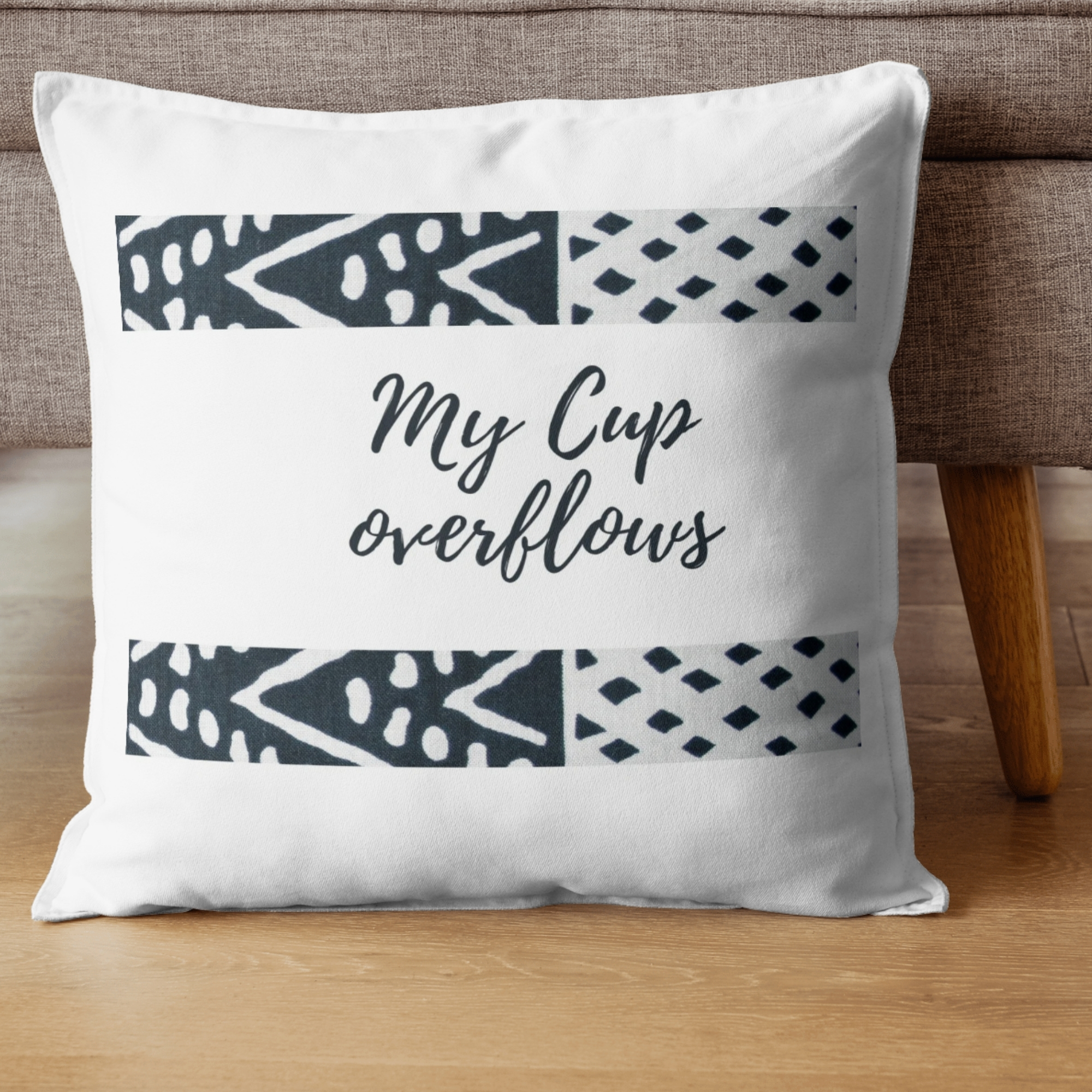 My Cup Overflows Cushion